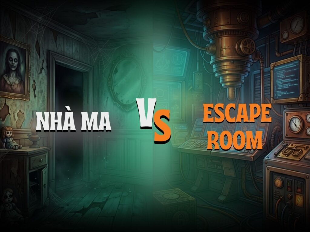 So sánh sự khác biệt giữa Escape Room và nhà ma qua mục tiêu, câu đố và trải nghiệm.